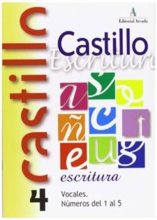 Couverture du livre de Castillo Escritura 4: Vocales. Numeros Del 1 Al 5