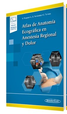 Ebook epub file descargar gratis ATLAS DE ANATOMÍA ECOGRÁFICA EN ANESTESIA REGIONAL Y DOLOR (Spanish Edition) de  9788491102373