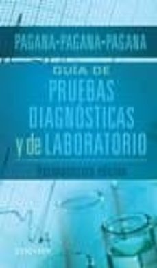 ¿Es posible descargar libros gratis? GUIA DE PRUEBAS DIAGNOSTICAS Y DE LABORARORIO (13ª ED.) de TIMOTHY J.; PAGANA, KATHLEEN D. PAGAN en español