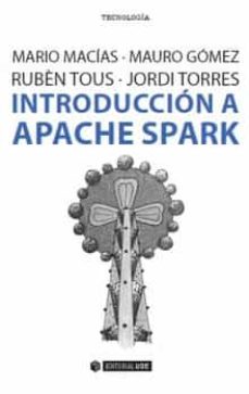 Descargar libros de epub de google INTRODUCCION A APACHE SPARK 9788491160373 (Spanish Edition) de 
