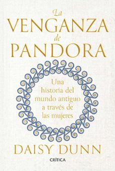 Libros electrónicos gratuitos y descarga de pdf LA VENGANZA DE PANDORA de DAISY DUNN FB2 (Spanish Edition) 9788491996873