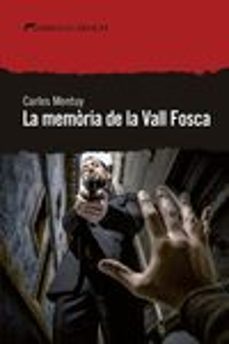 Libros descargables Kindle LA MEMORIA DE LA VALL FOSCA de CARLES MENTUY 9788494936173 
