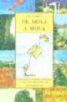 Descarga de ebooks mobi epub DE MOLA A MOLA: LAS ISLAS BALEARES RECORRIDAS DE PUNTA A PUNTA EN BARCO, COCHE, TREN, AUTOBUS Y A PIE (Literatura española) 9788497162173 de CARLOS GARRIDO
