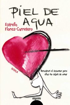 Ebooks descarga gratuita de audio libro PIEL DE AGUA 9788498774573 in Spanish FB2 iBook PDF de ESTRELLA FLORES CARRETERO