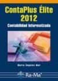 Descargar libro electrónico para teléfonos móviles CONTAPLUS ÉLITE 2012. CONTABILIDAD INFORMATIZADA 9788499641973 PDB ePub de Mª ANGELES MUR NUÑO in Spanish
