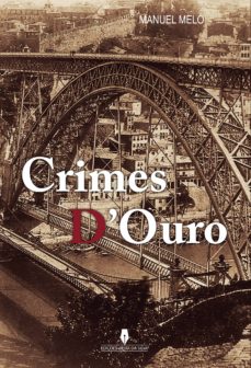 Descargar libros franceses gratis CRIMES D OURO in Spanish 9789897791673 ePub RTF FB2 de MANUEL   DE MELO