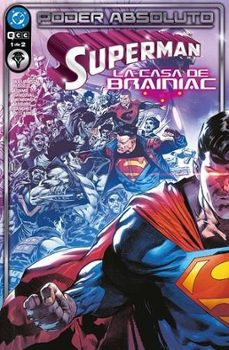 Descarga electrónica gratuita de libros electrónicos. PODER ABSOLUTO: SUPERMAN: LA CASA DE BRAINIAC 1 DE 2