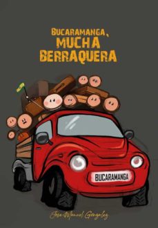Portada de BUCARAMANGA, MUCHA BERRAQUERA