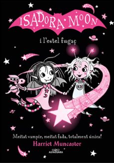 Portada de ISADORA MOON. GRANS HISTORIES D ISADORA MOON 4: LA ISADORA MOON I L ESTEL FUGAÇ