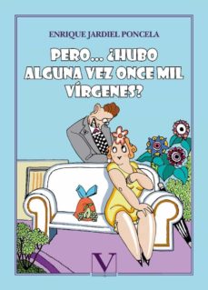 Portada de PERO... ¿HUBO ALGUNA VEZ ONCE MIL VIRGENES?