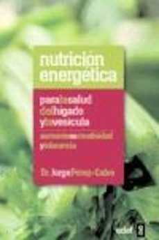 Portada de NUTRICION ENERGETICA PARA LA SALUD DEL HIGADO Y LA VESICULA