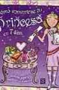 Portada de COMO CONVERTIRSE EN PRINCESA EN 7 DIAS