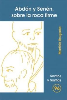 Portada de ABDON Y SENEN, SOBRE LA ROCA FIRME