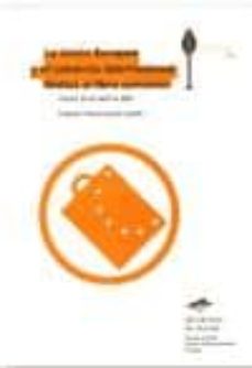 Portada de LA UNION EUROPEA Y EL COMERCIO INTERNACIONAL: LIMITES AL LIBRE CO MERCIO: GIRONA, 25 DE ABRIL DE 2001