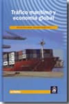 Portada de TRAFICO MARITIMO Y ECONOMIA GLOBAL