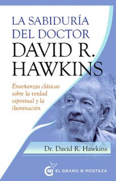 Portada de LA SABIDURIA DEL DOCTOR DAVID R. HAWKINS