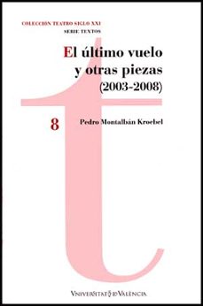 Portada de EL ULTIMO VUELO Y OTRAS PIEZAS (2003-2008)