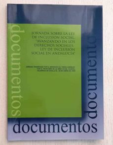 Portada de AVANZANDO EN LOS DERECHOS SOCIALES: LEY DE INCLUSION SOCIAL EN ANDALUCIA. (JORNADA SOBRE LA LEY DE INCLUSION SOCIAL)