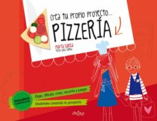 Portada de CREA TU PROPIO PROYECTO  PIZZERIA