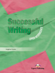 Descarga gratuita de libros y ordenadores. SUCCESSFUL WRITING. STUDENT S BOOK (UPPER-INTERMEDIATE)
