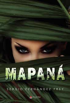 El mejor libro electrónico para descargar MAPANA in Spanish de SERGIO FERNANDEZ FREY 9788411375283 