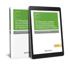 Compartir la descarga de libros electrónicos CAPACIDAD JURÍDICA DE LAS PERSONAS CON DISCAPACIDAD MEDIDAS DE ORIGEN LEGAL Y JUDICIAL PDF MOBI iBook (Literatura española)