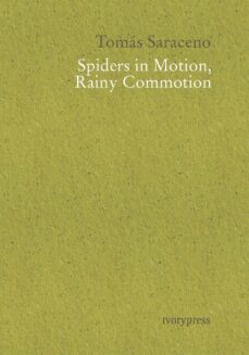 Nuevos ebooks descargados SPIDERS IN MOTION, RAINY COMMOTION en español MOBI ePub RTF de TOMAS SARACENO 9788412279283