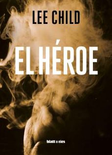 Ebook gratuiti italiano descargar EL HEROE en español FB2 PDF ePub de LEE CHILD 9788412327083