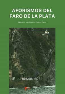 AFORISMOS DEL FARO DE LA PLATA de RAMON EDER | Casa del Libro