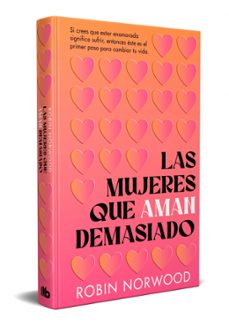 Descarga gratuita de Mobile ebooks jar LAS MUJERES QUE AMAN DEMASIADO (EDICIÓN CONMEMORATIVA) in Spanish