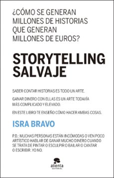 Descarga un libro gratis en línea STORYTELLING SALVAJE  de ISRA BRAVO 9788413442983 (Spanish Edition)