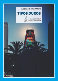 Descarga gratuita del formato pdf de libros de computadora. TIPOS DUROS (2ª ED.)  9788416682683 de ANDRES ORTIZ TAFUR