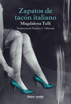 Descarga gratuita de ebooks para iphone 4 ZAPATOS DE TACÓN ITALIANO (Literatura española) de MAGDALENA TULLI ePub CHM RTF 9788416689583