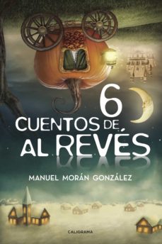 Rapidshare descargar libros electrónicos gratis SEIS CUENTOS DE AL REVÉS de MANUEL  MORÁN  GONZÁLEZ (Literatura española) 9788417234683