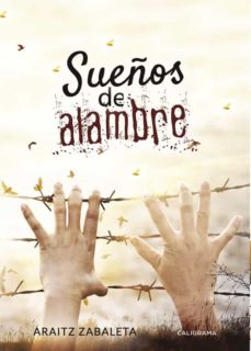 Descargas gratuitas para libros de kindles (I.B.D.) SUEÑOS DE ALAMBRE (Literatura española) de DESCONOCIDO PDB 9788417447083