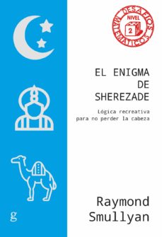 Descargar archivos pdf de libros electrónicos EL ENIGMA DE SHEREZADE de RAYMOND SMULLYAN 9788418914683 (Literatura española) PDF ePub RTF