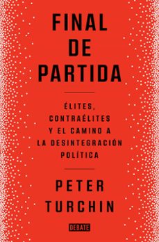 Descarga gratuita de libros electrónicos en línea en pdf. FINAL DE PARTIDA en español de PETER TURCHIN PDF 9788419399083