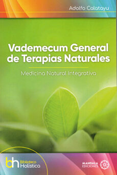Descargar libro online gratis VADEMECUM GENERAL DE TERAPIAS NATURALES PDF RTF PDB 9788419710383 de ADOLFO CALATAYU (Literatura española)