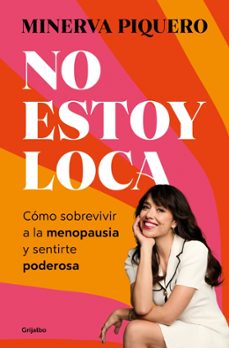 NO ESTOY LOCA, ESTOY MENOPÁUSICA