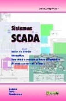 Descargar nuevos libros gratis en línea SISTEMAS SCADA de AQUILINO RODRIGUEZ PENIN 9788426714183 en español RTF