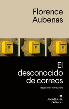 Descargar libros de epub para iphone EL DESCONOCIDO DE CORREOS RTF MOBI PDF en español 9788433946683 de Florence Aubenas