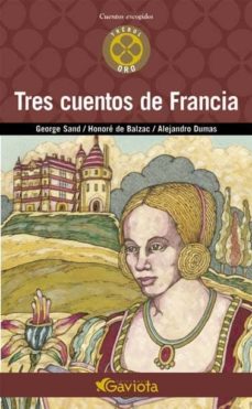 TRES CUENTOS DE FRANCIA (TREBOL ORO) | ALEXANDRE DUMAS | Casa del Libro