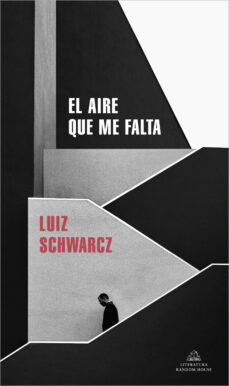 Descarga gratuita de bookworm completo EL AIRE QUE ME FALTA PDF iBook 9788439739883 de LUIZ SCHWARCZ (Literatura española)
