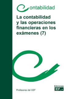 Buena descarga de ebooks CONTABILIDAD Y LAS OPERACIONES FINANCIERAS EN LOS EXÁMENES 7 de  in Spanish 9788445443583 MOBI ePub iBook