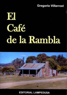 Descargar ebooks para mac gratis EL CAFÉ DE LA RAMBLA 9788461665983 en español de GREGORIO VILLAROEL