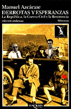 9788472238183 - Derrotas y esperanzas. La república, la guerra civil y la resistencia. Memorias (Manuel Azcárate) - (Audiolibro Voz Humana)