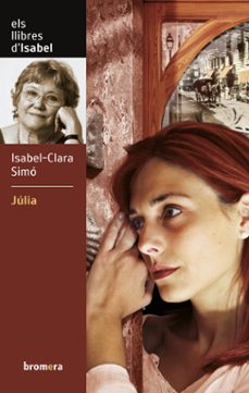 Descarga gratuita de libros de ordenador en lnea. JULIA MOBI CHM (Literatura espaola) de ISABEL-CLARA SIMO 9788476609583