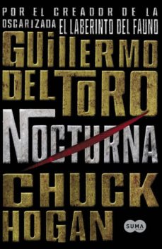 Nocturna (Trilogía de la Oscuridad #1) - Guillermo del Toro y Chuck Hogan  9788483651483