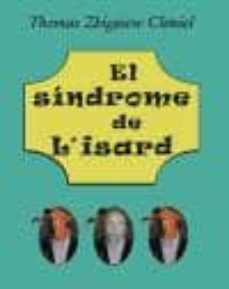 Descargas de libros digitales gratis EL SINDROME DE L´ISARD en español 9788494030383 de THOMAS ZBIGNIEW CHMIEL VEL 