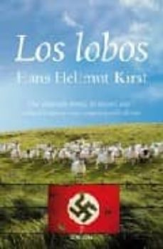 Descargas gratuitas de libros de sonido LOS LOBOS (Literatura española)  de HANS HELLMUT KIRST 9788496968783